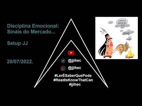 #DisciplinaEmocional - Sinais do Mercado... - #SetupJJ #00027 - 20220720