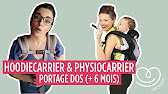 Hoodiecarrier Physiocarrier Portage Dos 6 Mois Youtube