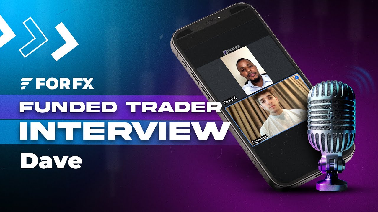 Forfx Funded Trader Interview | Dave - YouTube