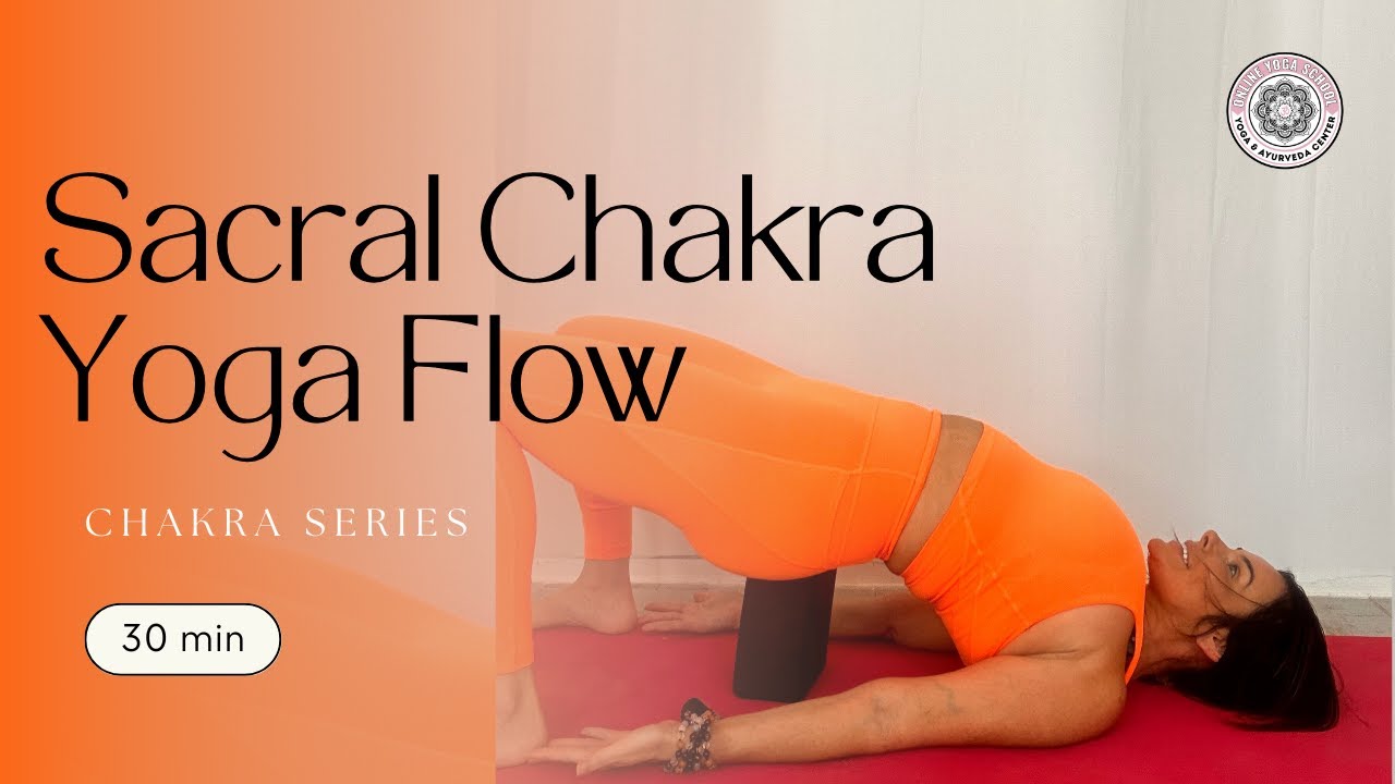30 Minute Sacral Chakra Yoga Flow Online Yoga School YouTube