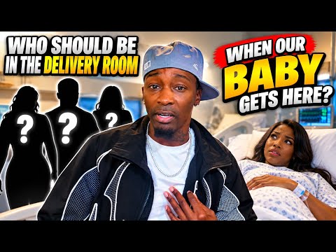 “WHO’S REALLY GONNA BE IN THE DELIVERY ROOM?! 👀👶🏽😳”