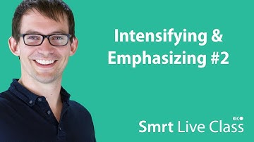 Intensifying & Emphasizing #2 - Smrt Live Class with Shaun #32