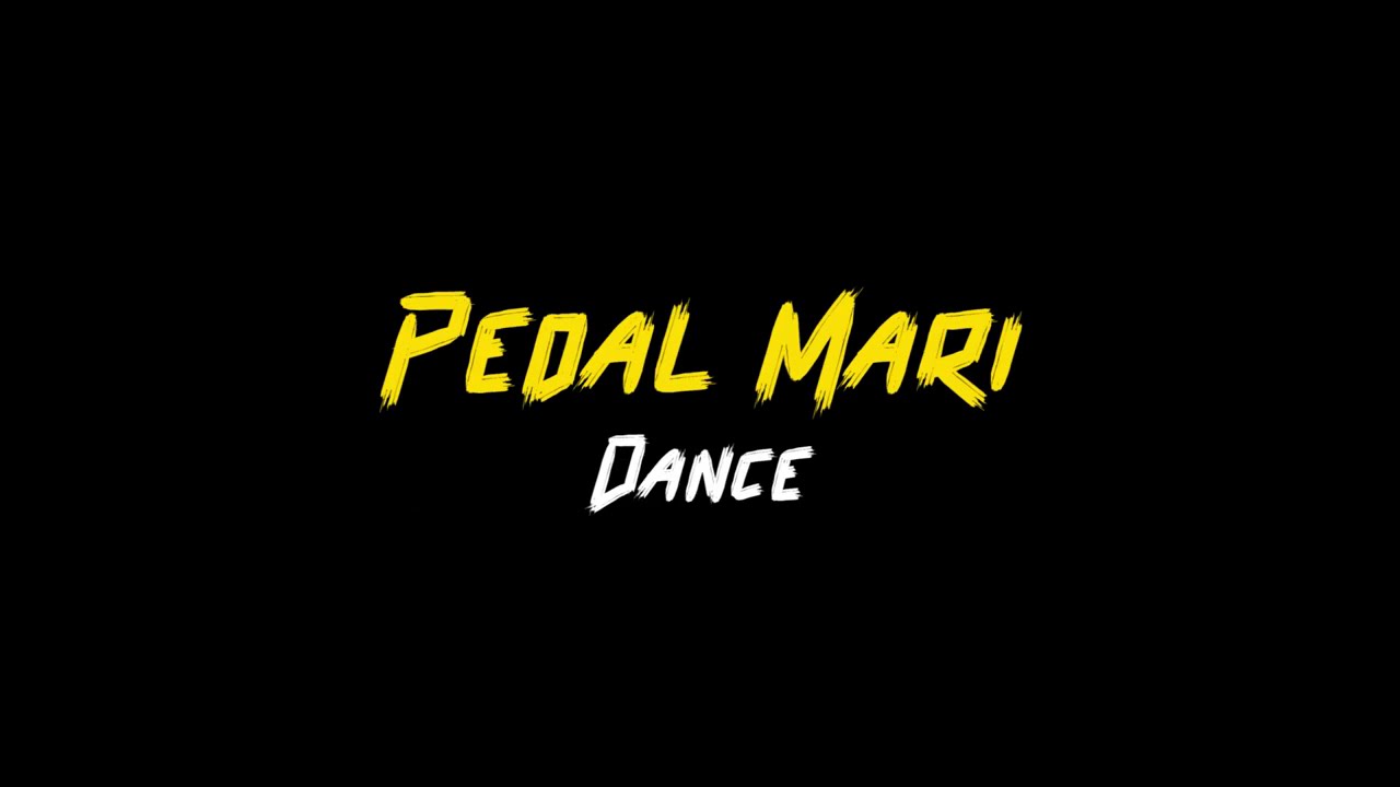 Pedal Mari New Dance video  coming soon 