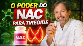 💊 NAC e Tireoide: o que poucos médicos explicam!