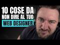 10 cose da non dire MAI al tuo web designer