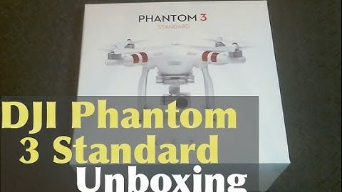 DJI Phantom 3 Standard Drone Unboxing Video