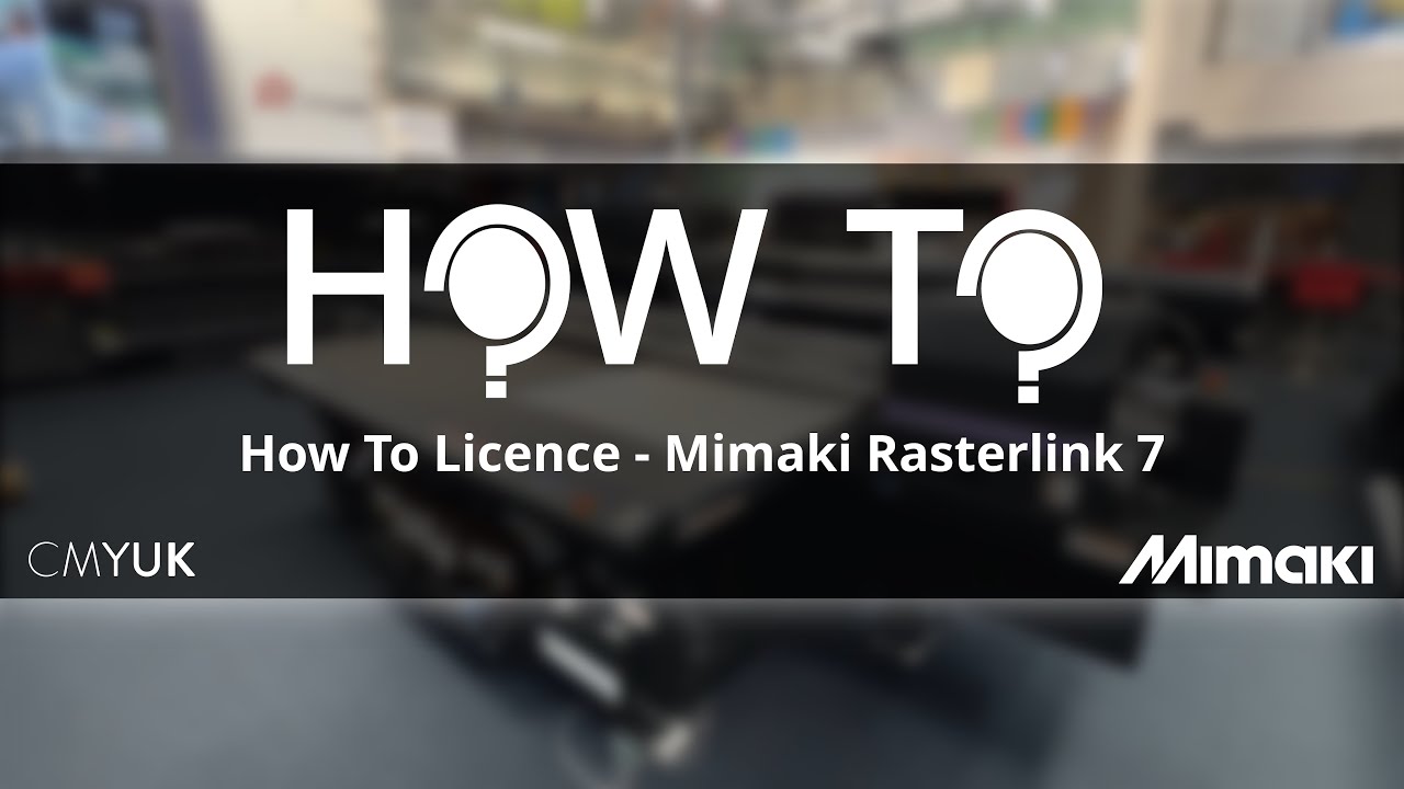 How To Licence - Mimaki Rasterlink 7