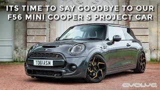 Saying goodbye to our Project F56 Mini Cooper S!