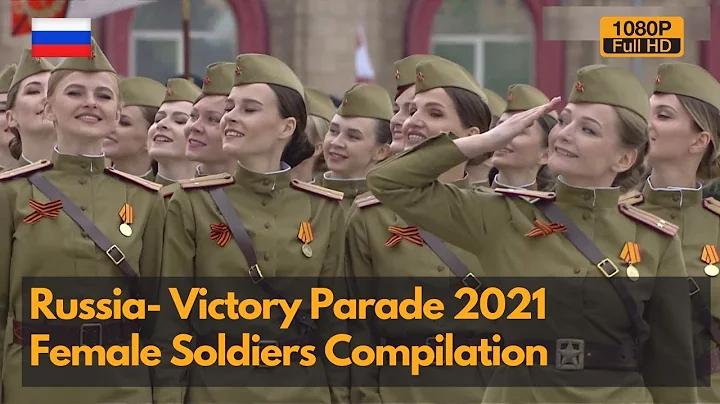 Women in Uniform - Russian Female Soldiers in Victory Parade 2021 compilation  (1080P) - DayDayNews