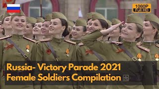 Women in Uniform - Russian Female Soldiers in Victory Parade 2021 compilation (1080P)