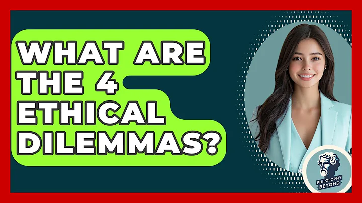 What Are The 4 Ethical Dilemmas? - Philosophy Beyond
