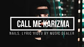 Call Me Karizma Nails Lyric Video Youtube