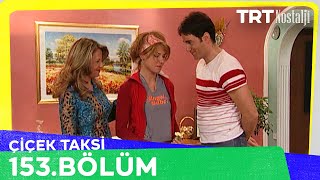 Çiçek Taksi 153 Bölüm 