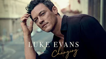 Luke Evans - Changing (Official Audio)