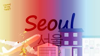 Seoul 서울 - Colours in the Street [LYRICS] - Fanmade