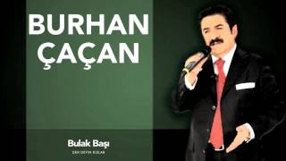 Burhan Çaçan - Bulak Başı   [ Deh Deyin Kızlar © 1985 ]