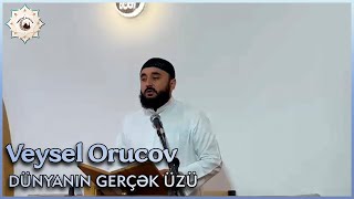 Veysel Orucov - Dünyanın Gerçək Üzü