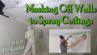 Masking Walls To Spray Ceilings  Interior Painting