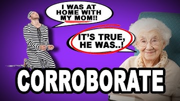 Learn English Words: CORROBORATE - Meaning, Vocabulary with Pictures and Examples