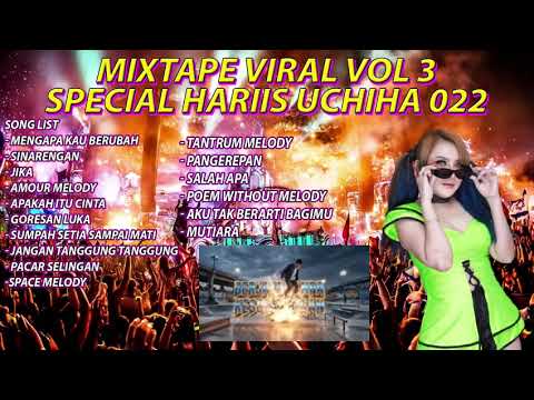 MIXTAPE VIRAL VOL 3 SPECIAL HARIIS UCHIHA 022 BY DJ ALEXA MONYOR MONYOR
