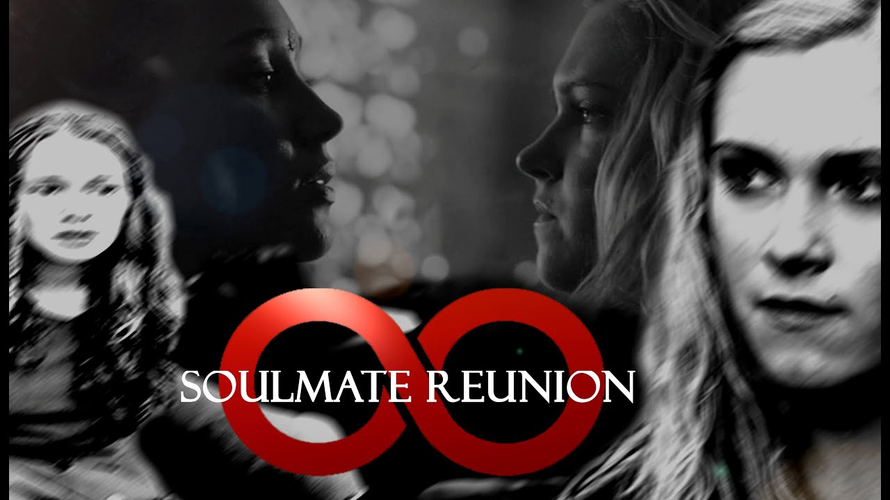 CLEXA AU || Unconditionally || SOULMATE REUNION (Part 5)