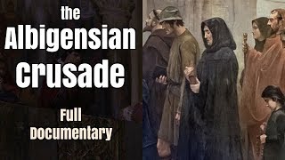 The Albigensian Crusade - Full Documentary