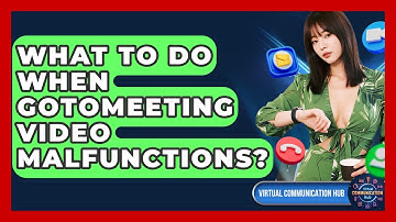What To Do When GoToMeeting Video Malfunctions? - Virtual Communication Hub