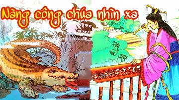 KỂ CHUYỆN BÉ NGHE - NÀNG CÔNG CHÚA NHÌN XA