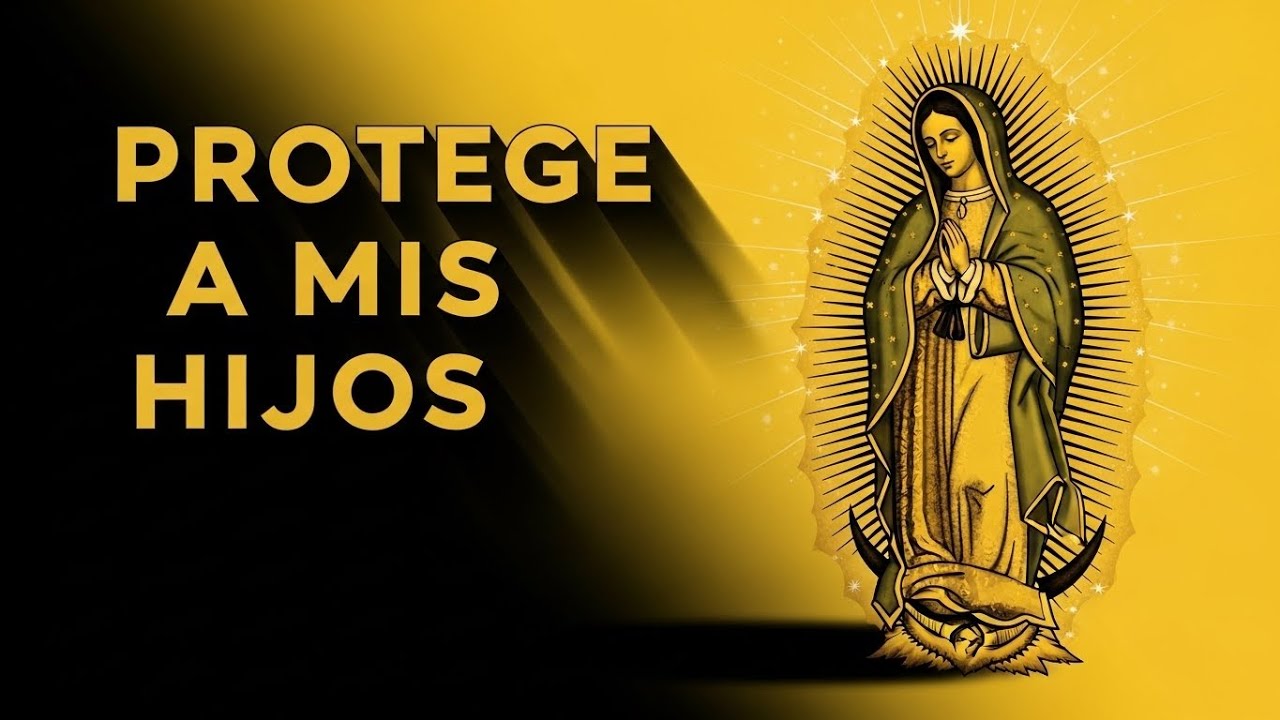Virgen de Guadalupe, Cuida a mis Hijos: Oración de Protección (Narrada y Cantada) 🙏👶