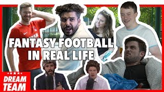 FANTASY FOOTBALL IN REAL LIFE