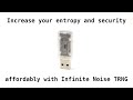 Infinite Noise TRNG: Open hardware USB true random number generator
