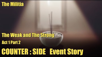 The Militia | The Weak and The Strong Act 1 Part 2 | Counter Side Event Story