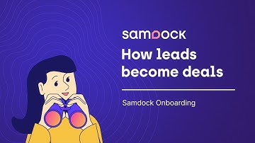 How to transform leads into deals in Samdock CRM I Onboarding