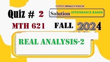 mth 621 quiz 2 solution fall 2024|mth 621 quiz 2 solution fall 202|mth 621 quiz no 2 2024