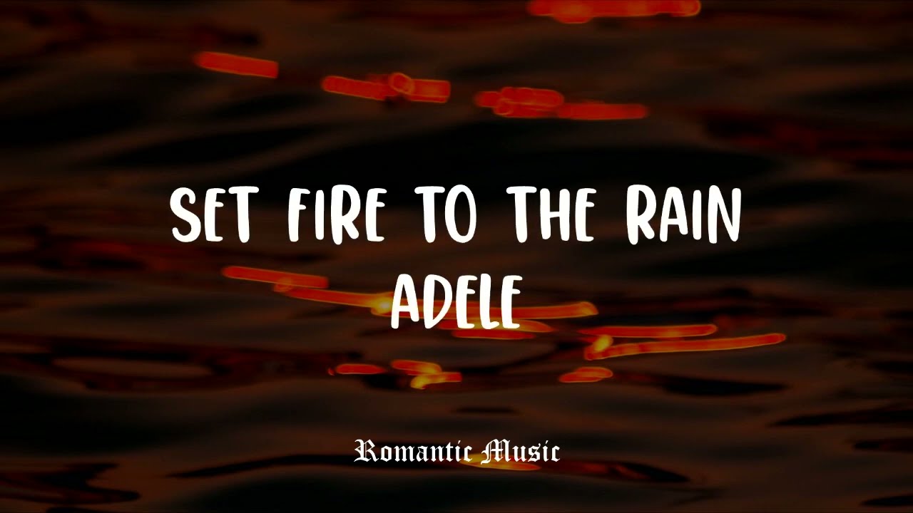 ⁣Set Fire To The Rain - Adele [Lyrics]