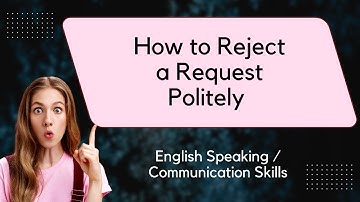 How to Reject a Request Politely / English Communication Skills