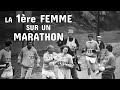 La 1re femme  courir un marathon