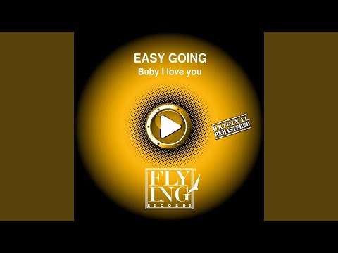 Easy Going — Baby I Love You (Extended Mix)