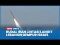 Viral Rekaman Rudal Balistik Iran Gempur Pangkalan Udara Israel, Lintasi Langit Lebanon