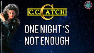 C.C.Catch - One Night's Not Enough Lyrics Resimi