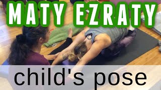 MATY EZRATY | YogaWorks 2015 | CHILD'S POSE BALASANA #MatyEzraty #Maty #Yoga