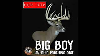 302 The Big Boy Buck  An Ohio Poaching Case