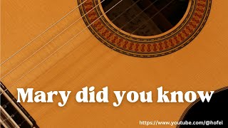 Video thumbnail of "Mary did you know - Fingerstyle Guitar Tab"