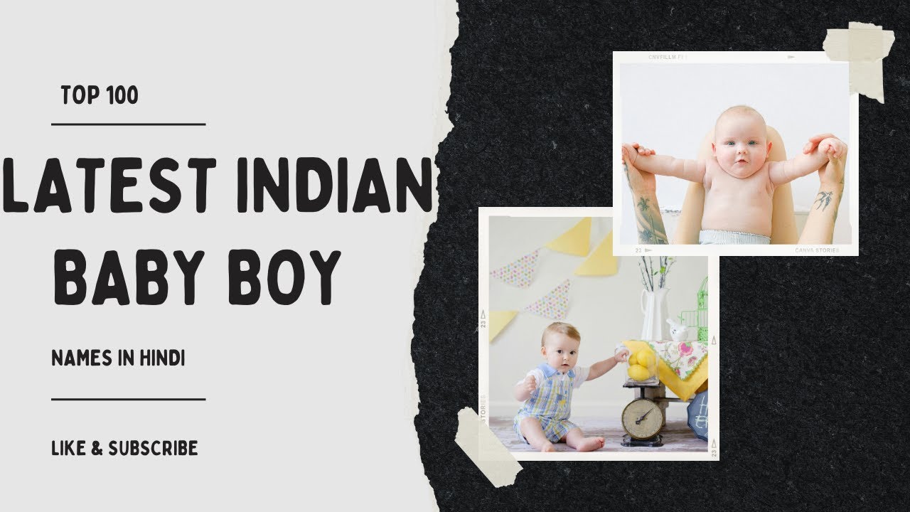 Top 100 Latest Indian Baby Boy Names In Hindi New Baby Boy Names 2024