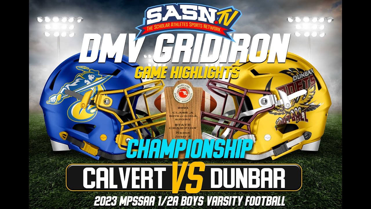 DMV Gridiron Dunbar Poets Vs Calvert Cavaliers Championship Game