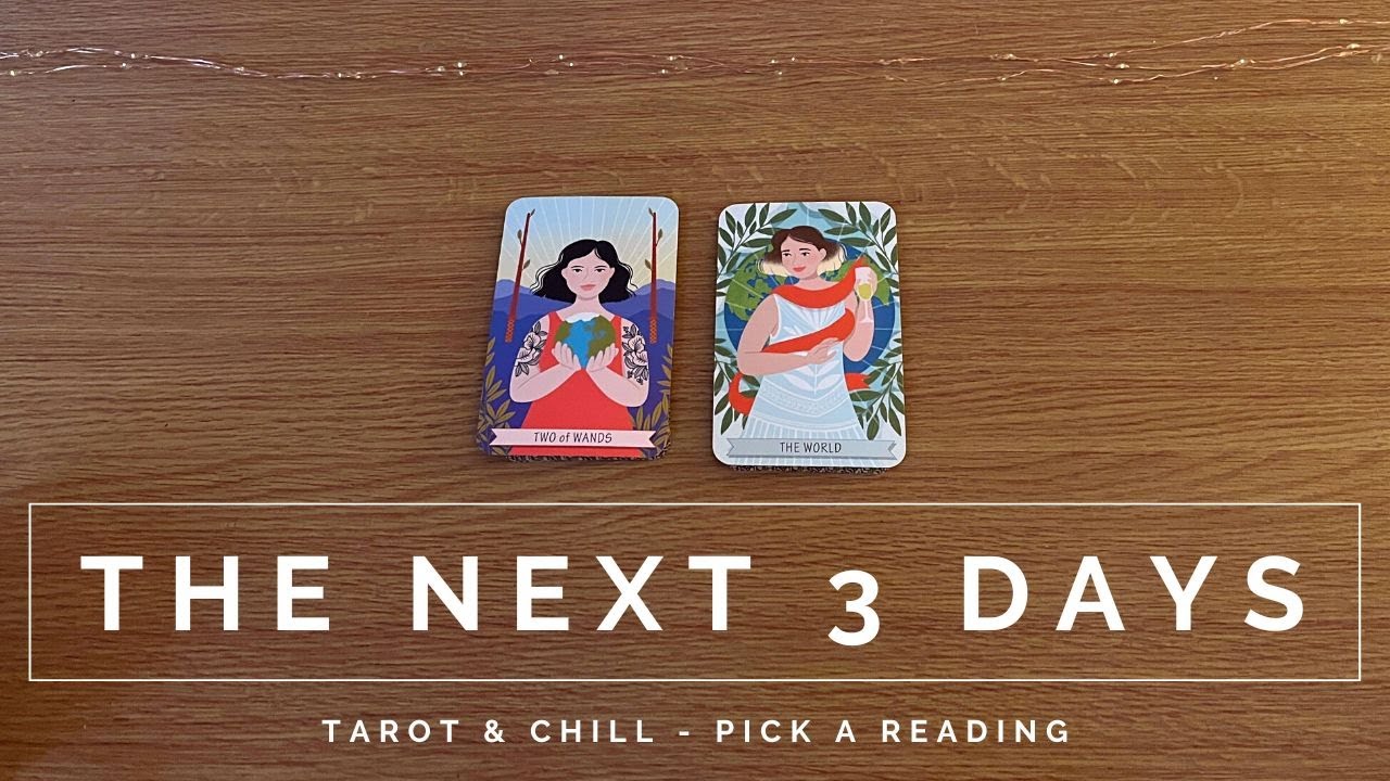 The Next 3 Days Tarot Chill Pick A Reading YouTube The next 3 days tarot chill pick a reading youtube