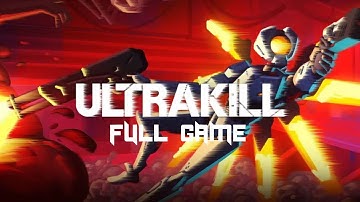 ULTRAKILL | Full Game - No Commentary (2025 Gameplay, Early Access)