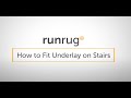 Runrug how to fit underlay on your stairs