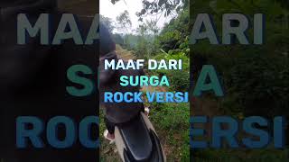 Download Lagu MAAF DARI SURGA ROCK VERSION MP3