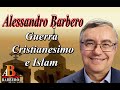 Alessandro Barbero - Guerra, Cristianesimo e Islam